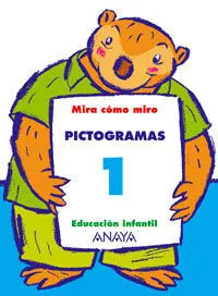 Mira Cómo Miro, Pictogramas, 1 Educación Infantil, 3-5 Años