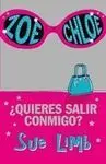 Zoe y Chloe. ¿Quieres Salir Conmigo?
