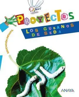 Proyecto 5: los Gusanos de Seda.
