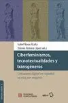 Ciberfeminismos, Tecnotextualidades y Transgéneros