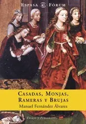 Casadas, Monjas, Rameras y Brujas