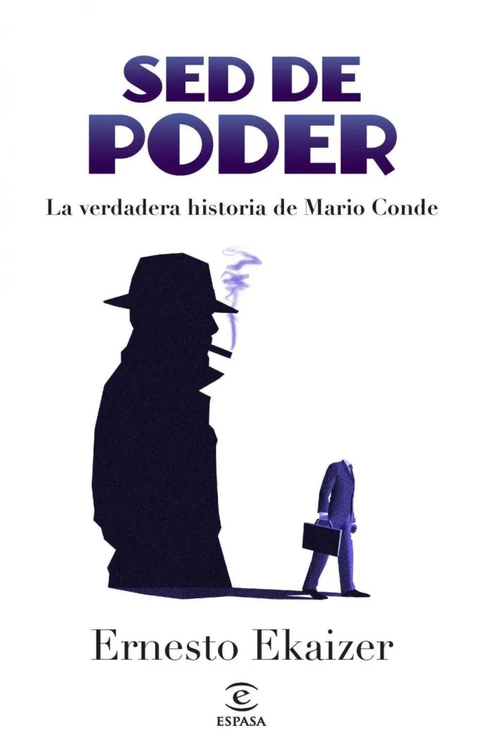 Sed de Poder. La Verdadera Historia de Mario Conde