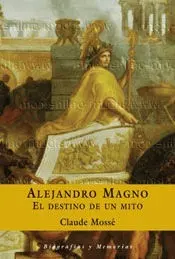 Alejandro Magno -El Destino de un Mito-