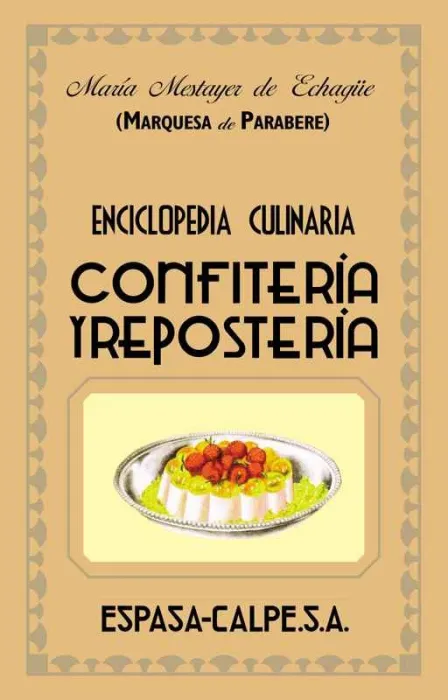 Enciclopedia Culinaria, Confitería y Repostería