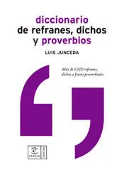 Diccionario de Refranes, Dichos y Proverbios