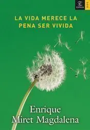 La Vida Merece la Pena Ser Vivida