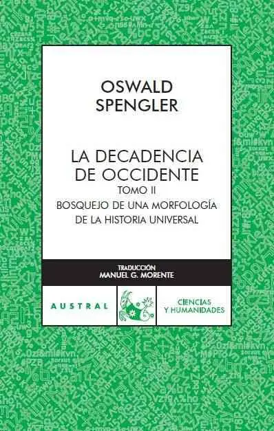 La Decadencia de Occidente Ii