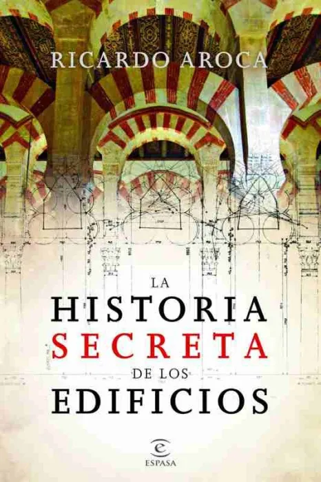 La Historia Secreta de los Edificios