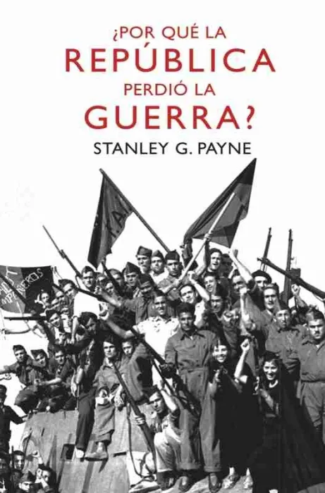 ¿Por qué la República Perdió la Guerra?