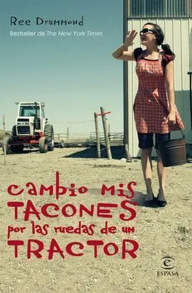 Cambio Mis Tacones por las Ruedas de un Tractor