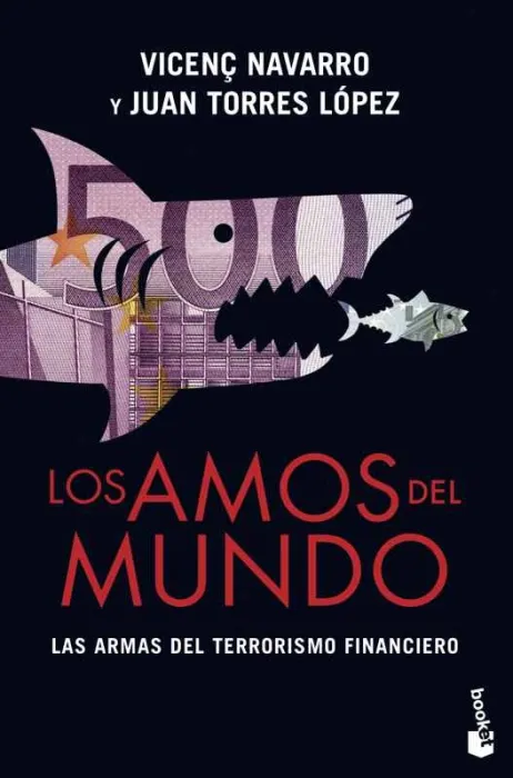 Los Amos del Mundo. Las Armas del Terrorismo Financiero