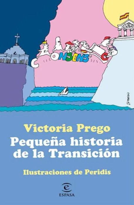 Pequeña Historia de la Transición. Ilustraciones de Peridis.