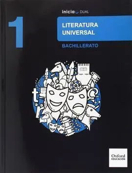 Literatura Universal 1. º Bachillerato Inicia Dual. Libro del Alumno