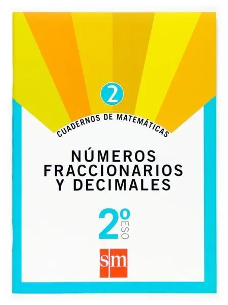 2Eso. cuad. matem. 2 Numeros Fracc. 07