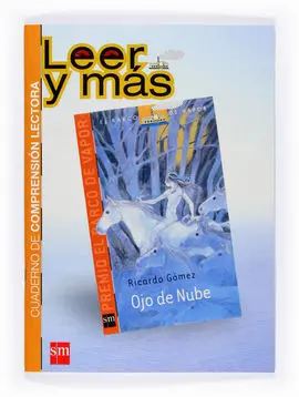 Leer y Más, Ojo de Nube. Cuaderno de Comprensión Lectora