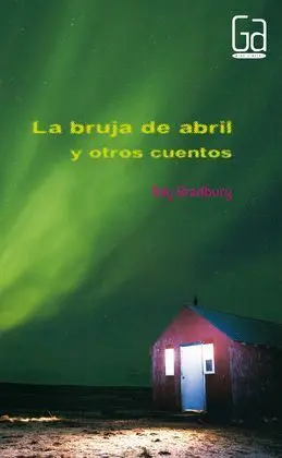 La Bruja de Abril y Otros Cuentos