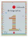 Ortografía, 1 Educación Primaria. Cuaderno 1 (Cuadrícula)