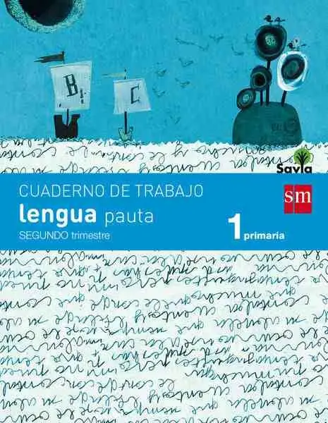 Cuaderno de Lengua, Pauta. 1 Primaria, 2 Trimestre. Savia