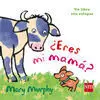 Eres mi Mama?