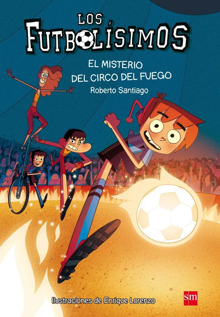 Los Futbolísimos 08. El Misterio del Circo del Fuego
