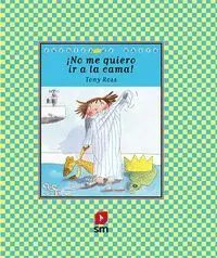 No me Quiero Ir a la Cama!