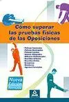 Cómo Superar las Pruebas Físicas de las Oposiciones 2009