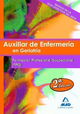 Auxiliar de Enfermería en Geriatría. Temario de Formación Profesional Ocupacional 2009