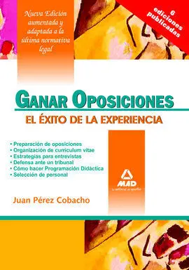 Ganar Oposiciones. El Éxito de la Experiencia