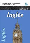 Inglés. Prueba Común. Prueba de Acceso a la Universidad para Mayores de 25 Años.