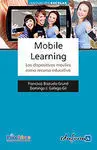 Mobile Learning : los Dispositivos Móviles Como Recurso Educativo