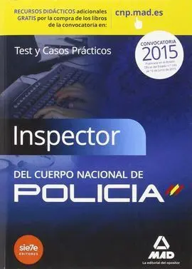Inspectores del Cuerpo Nacional de Policía. Test y Casos Prácticos