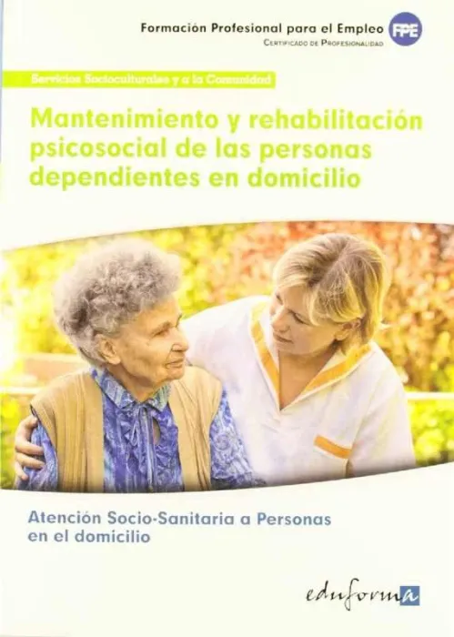 Mantenimiento y Rehabilitación Psicosocial de las Personas Dependientes en Domic