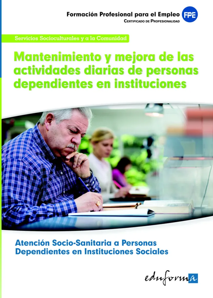 Ufo0130 Mantenimiento y Mejora de las Actividades Diarias de Personas Dependientes en Instituciones
