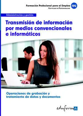 Uf0512 Transmisión de Información por Medios Convencionales e Informáticos