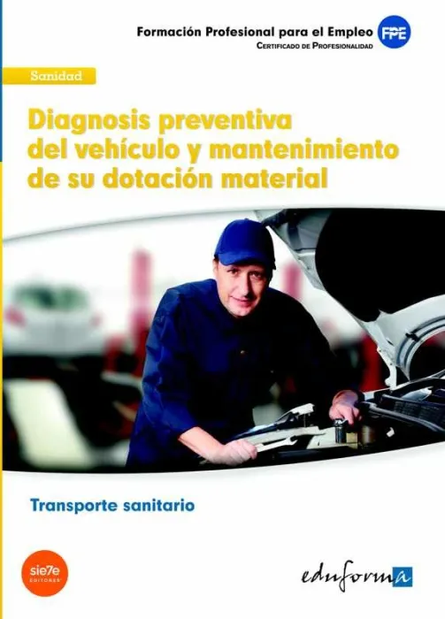 Ufo0680. Diagnosis Preventiva del Vehículo y Mantenimiento de Su Dotación Materi