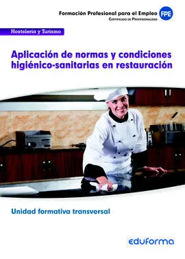 Uf0053: Aplicación de Normas y Condiciones Higiénico-Sanitarias en Restauración