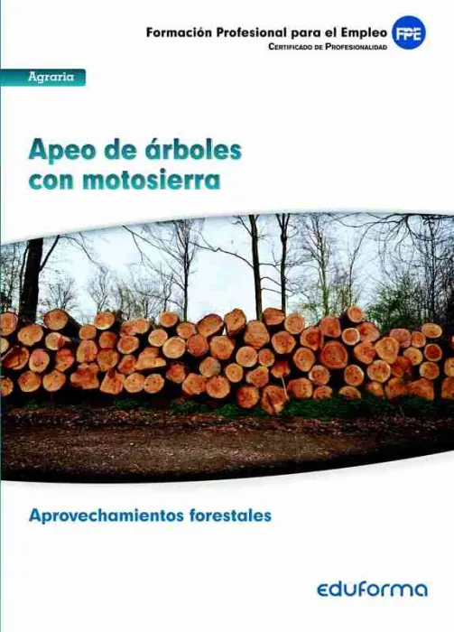 Uf 0268. Apeo de Árboles con Motosierra. Certificado de Profesionalidad Aprovech