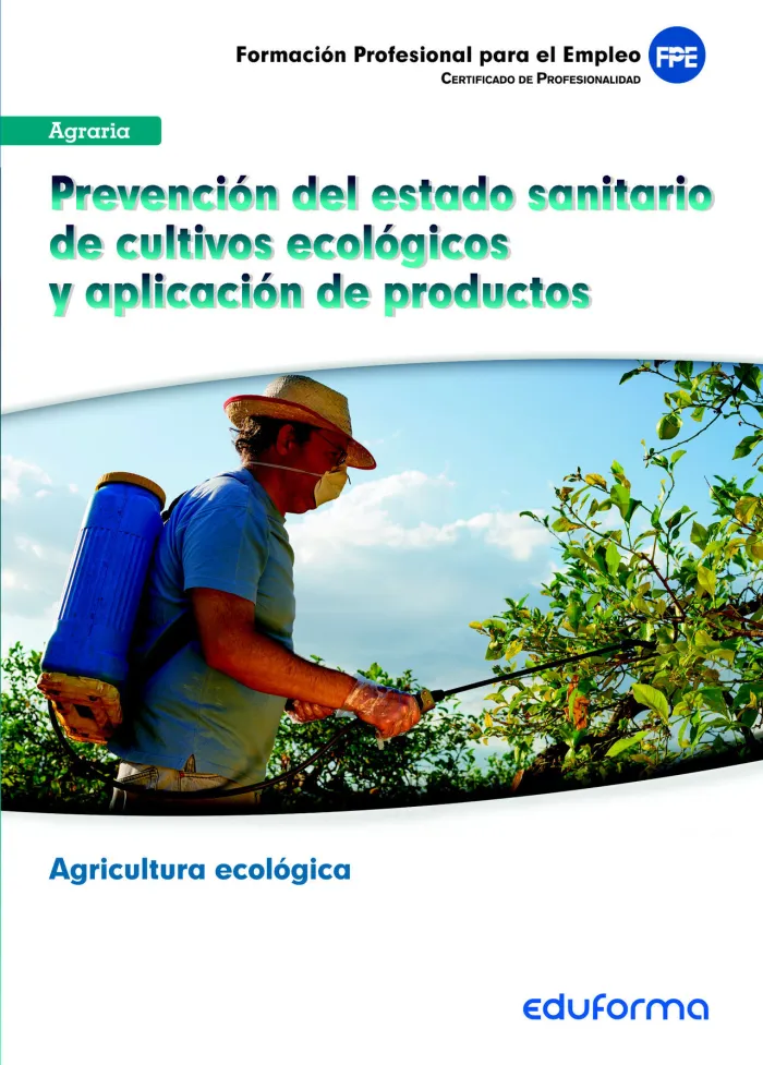 Uf0211 Prevención del Estado Sanitario de Cultivos Eclógicos y Aplicación de Productos