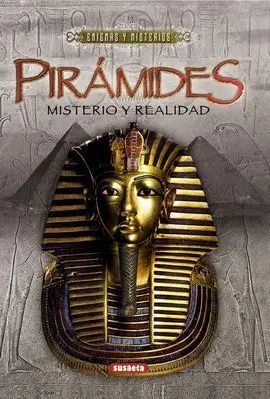 Pirámides ¿Misterio o Realidad?