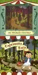 Caperucita Roja. (Mi Primer Teatro). (Ref:2325-2)