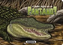 ¿Quién Vigila en el Pantano?