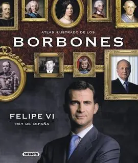 Atlas Ilustrado de los Borbones
