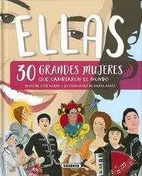 Ellas, 30 Grandes Mujeres que Cambiaron la Historia