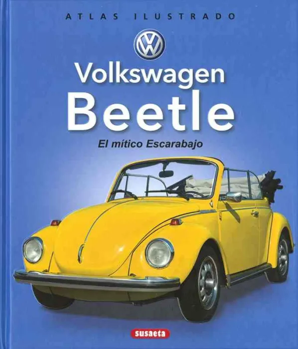 Volkswagen Beetle. El Mitico Escarabajo