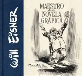 Will Eisner: Maestro de Novela Grafica