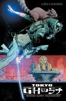 Tokyo Ghost 2. Uníos a Nosotros