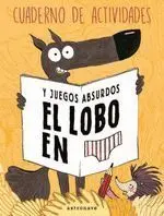 Lobo en Calzoncillos Cuaderno Actividades Juegos Absurdos