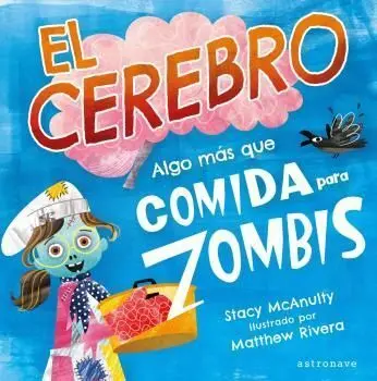 El Cerebro. Algo Más que Comida para Zombis
