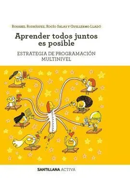 Santillana Activa Estrategia de Programacion Multinivel. Aprender Todos Juntos e