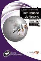 Cuaderno del Alumno Informatica de Usuario. Formacion para el Emp